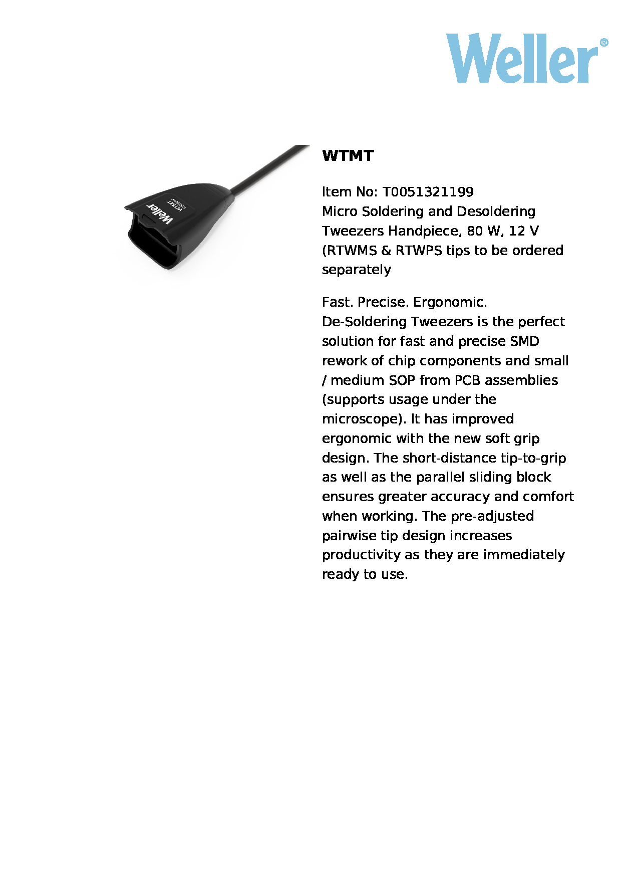 Datasheet_Micro-Desoldering-Tweezers-Handpiece-80-W-12-V-RTWMS-RTWPS-tips-to-be-ordered-separately_T0051321199.pdf